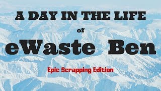 A Day in the Life of eWaste Ben Epic Edition [upl. by Gisser]