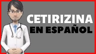 CETIRIZINA  Cetirizina PARA QUE SIRVE  Cetirizine EN ESPAÑOL✅ [upl. by Nylirej]