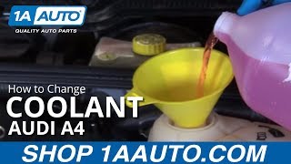 How to Change Coolant 0409 Audi A4 [upl. by Jessamyn]