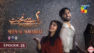 Meem Se Mohabbat  Episode 23 Full 2nd Review  Meem Se Mohabbat  Episode 23 Review  1 March 2025 [upl. by Roselane]