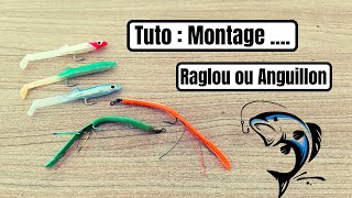 Tuto  Montage Raglou ou Anguillon [upl. by Dnalwor610]