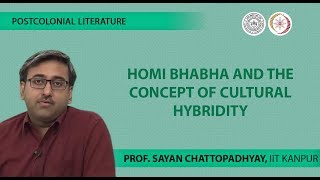 Lecture 14 Homi Bhabha and the concept of Cultural Hybridity [upl. by Marylinda565]