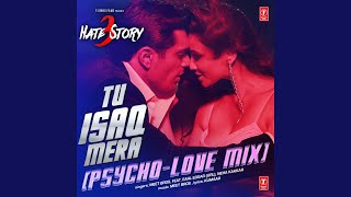 TU ISAQ MERA PSYCHOLOVE MIX [upl. by Aicen]