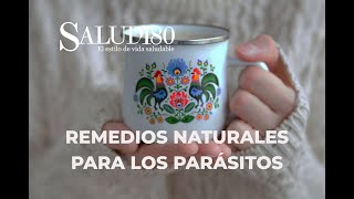 Remedios naturales contra los parásitos intestinales  Salud180 [upl. by Remle]