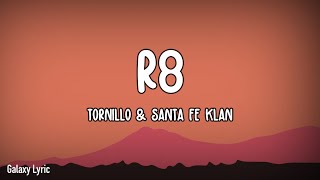 Tornillo amp Santa Fe Klan  R8 LETRAS [upl. by Luwana]