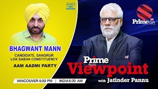 Prime Viewpoint With Jatinder Pannu Senior Journalist  Bhagwant Mann AAP [upl. by Kinney]