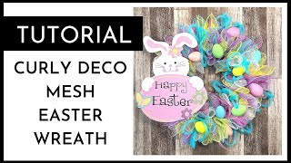 EASTER DECO MESH WREATH  CURLY METHOD  TUTORIAL [upl. by Benedetto]