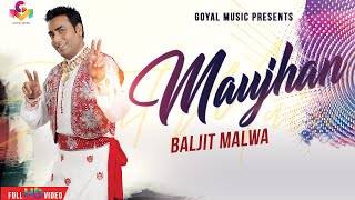 Baljit Malwa  Maujan  Official Goyal Music  Punjabi Hit Songs [upl. by Aracot]