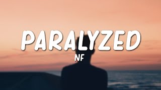 Paralyzed  NF Lyrics [upl. by Edmondo6]