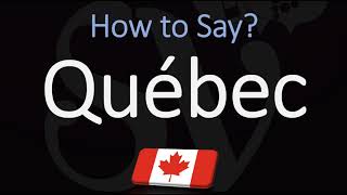 How to Pronounce Québec CORRECTLY French amp English Pronunciation [upl. by Fiorenze]