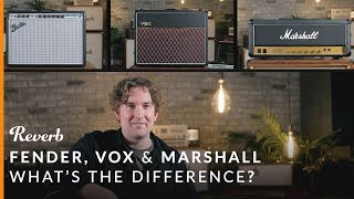 Fender vs Vox vs Marshall Whats the Difference  Reverb Tone Report [upl. by Wake]