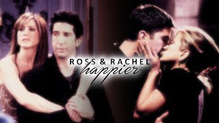 ROSS amp RACHEL  Happier Tribute [upl. by Ludlew59]