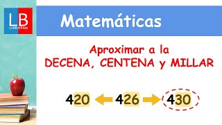 Aproximar a la DECENA CENTENA y MILLAR ✔👩‍🏫 PRIMARIA [upl. by Lysander]