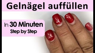 Gelnägel auffüllen in 30 Minuten [upl. by Pul493]