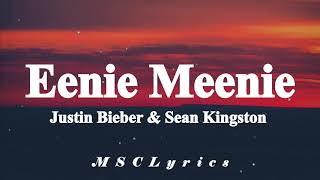 Eenie Meenie  Justin Bieber amp Sean Kingston Lyrics [upl. by Idner]