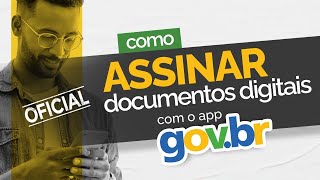 Como ASSINAR documentos digitais com o app GOVBR [upl. by Deron665]