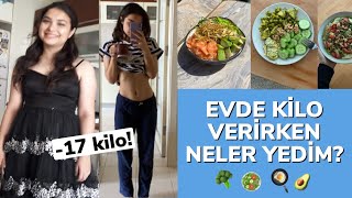 17 KİLO VERİRKEN NELER YEDİM  Evde Yaptığım Diyet Tarifler [upl. by Dahle]