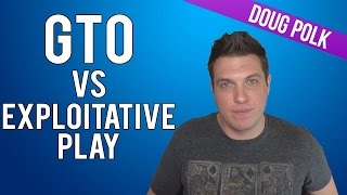 GTO vs Exploitative Play Which is the Better Strategy [upl. by Grodin319]