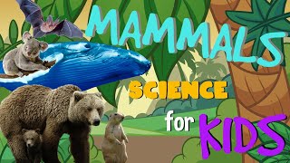 Mammals  Science for Kids [upl. by Yasibit]