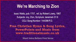 Were Marching To ZionFull Verses  Hymn Lyrics amp Music [upl. by Brackely576]