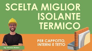 Scelta migliori isolanti termici per cappotto interni e tetto [upl. by Marthena]