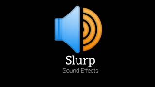 Slurp  Sound Effects [upl. by Marcella601]