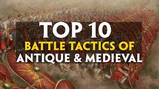 TOP 10 Battle Tactics of Antiquity and Medieval [upl. by Yllor]