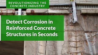 Detect Corrosion in Reinforced Concrete Structures in Seconds [upl. by Higbee267]