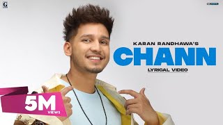 CHANN  Karan Randhawa Lyrical Video Punjabi Songs 2021  GK Digital  Geet MP3 [upl. by Towny100]