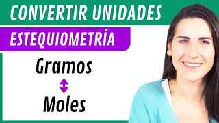 Convertir GRAMOS A MOLES y MOLES A GRAMOS 🔁 Estequiometría [upl. by Ahsenet]