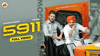 5911 Full Video Jatinder Gagowal  The Kidd  Aman Jaluria  Latest Punjabi Songs 2021 [upl. by Leakcim]