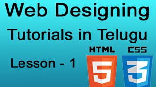 Web designing tutorials in Telugu  HTML 5 and CSS 3  Lesson 1 [upl. by Turoff136]