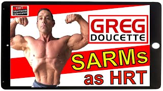 SARMs as TRT  with Greg Doucette [upl. by Lightfoot649]