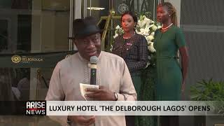 LUXURY HOTEL “THE DELBOROUGH LAGOS” OPENS [upl. by Rica254]