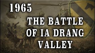 quotThe Battle of Ia Drang Valleyquot 1965  Vietnam Remembered Series [upl. by Weinshienk882]