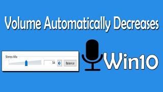 How To Fix Microphone Volume Automatically Decreases in Windows 10 [upl. by Atsocal980]