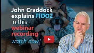 FIDO2 explained by John Craddock [upl. by Salangi129]