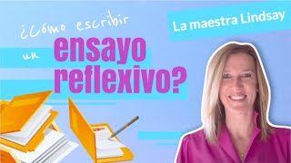 Cómo escribir un ensayo reflexivo [upl. by Lettie785]