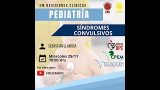 HM Revisiones Clínicas Pediatría  Síndromes Convulsivos [upl. by Patti]