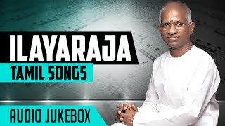 Ilayaraja Tamil Hits  Ilayaraja Old Tamil Hit Songs  Ilayaraja Tamil Songs Jukebox  Tamil Songs [upl. by Gniw]