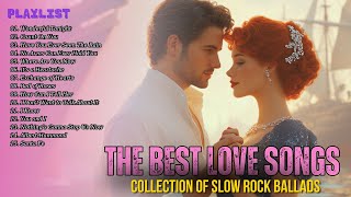 Top Love Song Nonstop 🎷 SLOW ROCK BALLADS MEDLEY [upl. by Kessel]