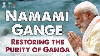 Namami Gange  Restoring the Purity of Ganga [upl. by Adnolor226]