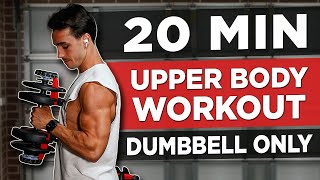 20 MIN UPPER BODY WORKOUT DUMBBELLS ONLY [upl. by D'Arcy]