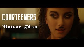 Courteeners  Better Man Official Video [upl. by Hadeehuat99]