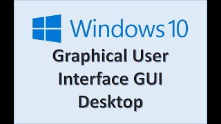 Computer Fundamentals  Windows 10 Desktop Graphical User Interface [upl. by Chauncey521]