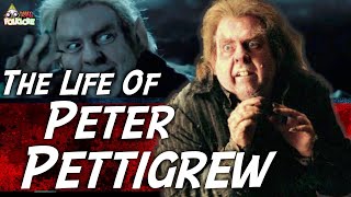 The Life Of Peter Pettigrew [upl. by Leacock]