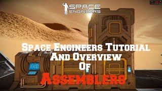 Space Engineers Tutorial Assemblers [upl. by Alan]