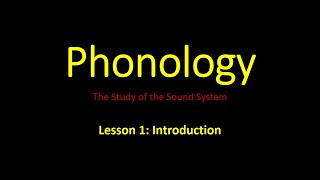 Phonology Lesson 1 Introduction [upl. by Trina]