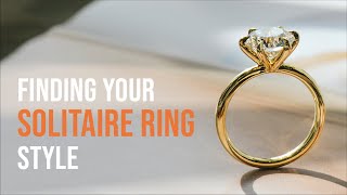 4 Ways to Find Your Perfect Solitaire Ring Style [upl. by Ahar]