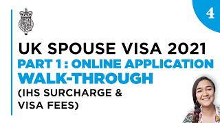 UK SPOUSE VISA 2021  PART 14 Online Application Walkthrough IHS Surcharge amp Visa Fees [upl. by Airitac]